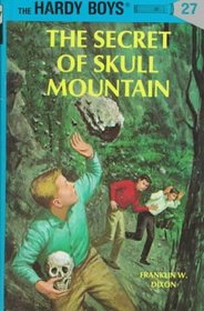 The Secret Of Skull Mountain (Hardy Boys, No 27)