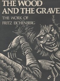 The Wood and the Graver: The Work of Fritz Eichenberg