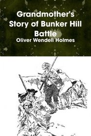 Grandmother's Story of Bunker Hill Battle