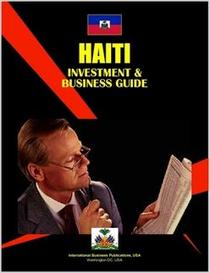 Haiti Investment & Business Guide (World Investment and Business Library)