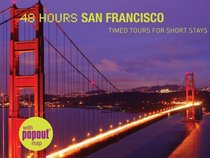 48 Hours San Francisco: Timed Tours for Short Stays