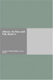 Athens: Its Rise and Fall, Book II.