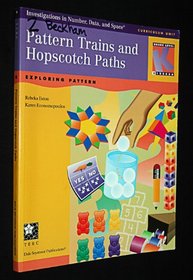 Pattern Trains  Hopscotch Paths: Exploring Pattern (Investigations in Number, Data, and Space Series)