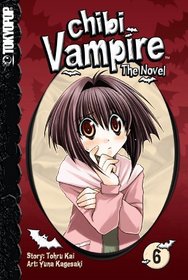 Chibi Vampire: The Novel Volume 6 (Chibi Vampire: The Novel (Tokyopop))