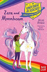 Unicorn Academy: Zara and Moonbeam (Unicorn Academy: Where Magic Happens) (Unicorn Academy: Where Magic Happens, 15)