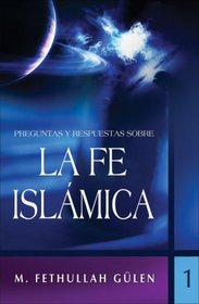Preguntas y respuestas sobre la fe islamica, vol. 1 (Spanish Edition)
