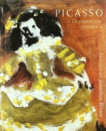 Picasso y La Tradicion Espaola (Spanish Edition)