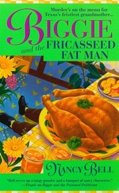 Biggie and the Fricasseed Fat Man (Biggie Weatherford, Bk 3)