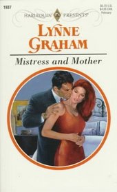 Mistress and Mother (Harlequin Presents, No 1937)