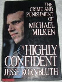 Highly Confident: The Crime and Punishment of Michael Milken