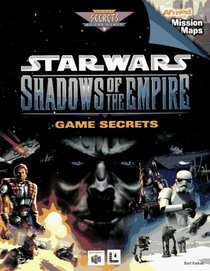 Star Wars: Shadows of the Empire -- Game Secrets