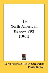 The North American Review V92 (1861)