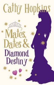 Mates, Dates and Diamond Destiny: Bk. 11 (Mates Dates)