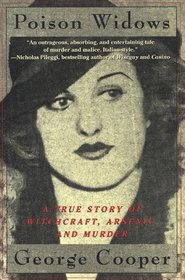 Poison Widows: A True Story of Witchcraft, Arsenic, and Murder