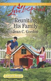 Reuniting His Family (Love Inspired, No 1084) (Larger Print)