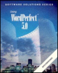 Using Wordperfect 5.0 (Software Solutions Series)