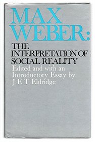 Max Weber: The interpretation of social reality