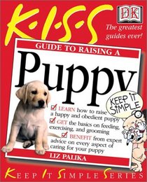 KISS Guide to Raising a Puppy