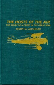Hosts of the Air: The Story of a Quest in the Great War