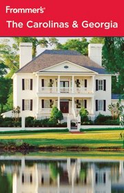 Frommer's The Carolinas & Georgia (Frommer's Complete Guides)