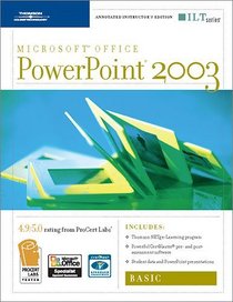 PowerPoint 2003: Basic, 2nd Edition + Certblaster & CBT, Instructor's Edition (ILT (Axzo Press))