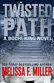 Twisted Path (A Bodhi King Novel)