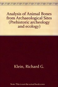 The Analysis of Animal Bones from Archeological Sites (Prehistoric Archeology  Ecology)