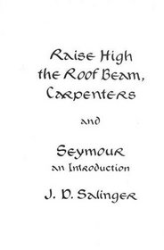 Raise High the Roof Beam, Carpenters and Seymour : An Introduction