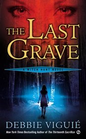 The Last Grave (Witch Hunt, Bk 2)