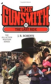 The Last Ride (The Gunsmith, No 282)