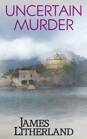 Uncertain Murder (Watchbearers, Book 3)