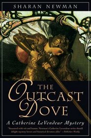 The Outcast Dove (Catherine LeVendeur, Bk 9)