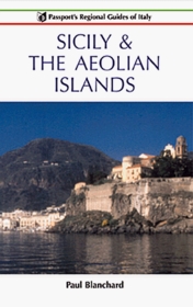 Sicily & the Aeolian Islands (Passport's Regional Guides of Italy)