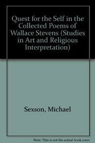 Quest of Self in the Collected Poems of Wallace Stevens (Studies in Art and Religious Interpretation, V. 1)