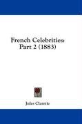 French Celebrities: Part 2 (1883)