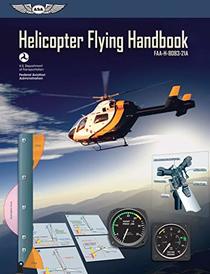 Helicopter Flying Handbook FAA-H-8083-21A (FAA Handbooks Series)