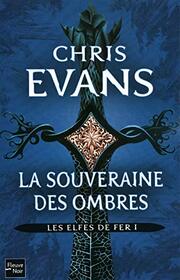 Les elfes de fer - tome 1 La Souveraine des ombres (1) (Fantasy) (French Edition)