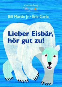 Lieber Eisbr, hr gut zu!