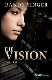 Die Vision: Thriller