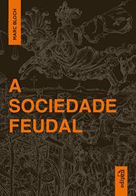 A Sociedade Feudal (Em Portuguese do Brasil)