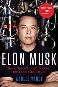 Elon Musk Intl: Tesla, SpaceX, and the Quest for a Fantastic Future