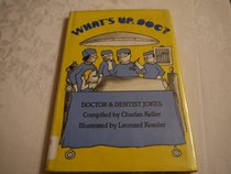 What's Up, Doc?: Doctor and Dentist Jokes