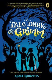 A Tale Dark and Grimm (Grimm, Bk 1)