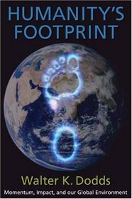 Humanity's Footprint: Momentum, Impact, and Our Global Environment