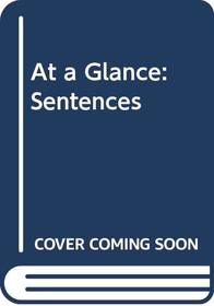 At a Glance: Sentences