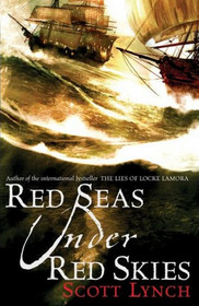 Red Seas Under Red Skies (Gentleman Bastards, Bk 2)