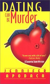 Dating Can Be Murder: A Samantha Shaw Mystery (Thorndike Press Large Print Mystery Series)