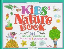 The Kid's Nature Book: 365 Indoor/Outdoor Activities and Experiences (Kids Cani)