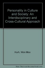 Personality in Culture and Society: An Interdisciplinary and Cross-Cultural Approach