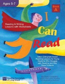 I Can Read,Book A - Orton-Gillingham Based Reading Lessons for Young Students Who Struggle with Reading and May Have Dyslexia